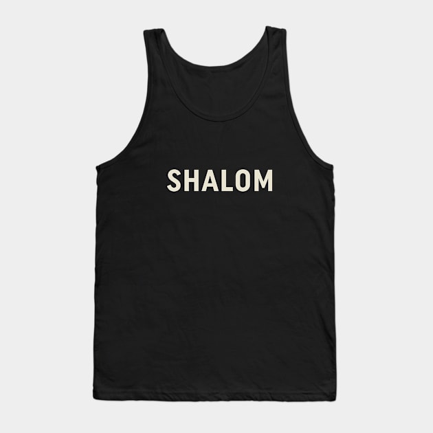 Shalom Tank Top by calebfaires